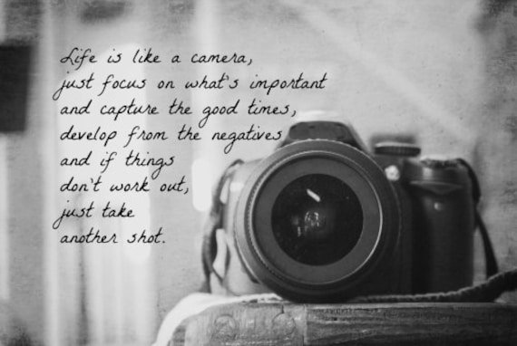 Life is Like a Camera Quote Print Photography Black White Home Decor Wall Art Photographer Gift Print Camera Lens