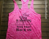 your crazy is showing shirt