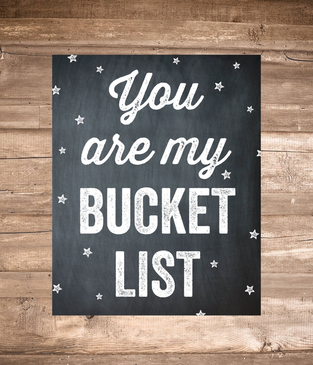 Chalkboard Print You Are My Bucket List with by HandmadeDarling