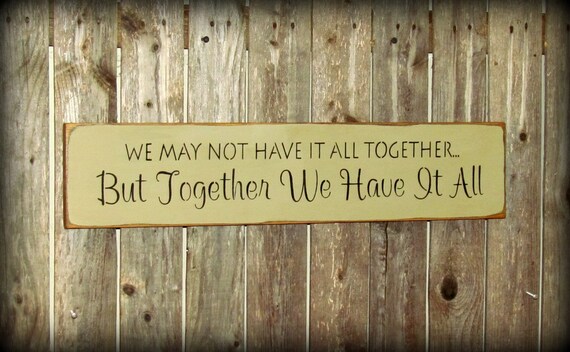 Wooden Family Sign We May Not Have It All Together by Woodticks