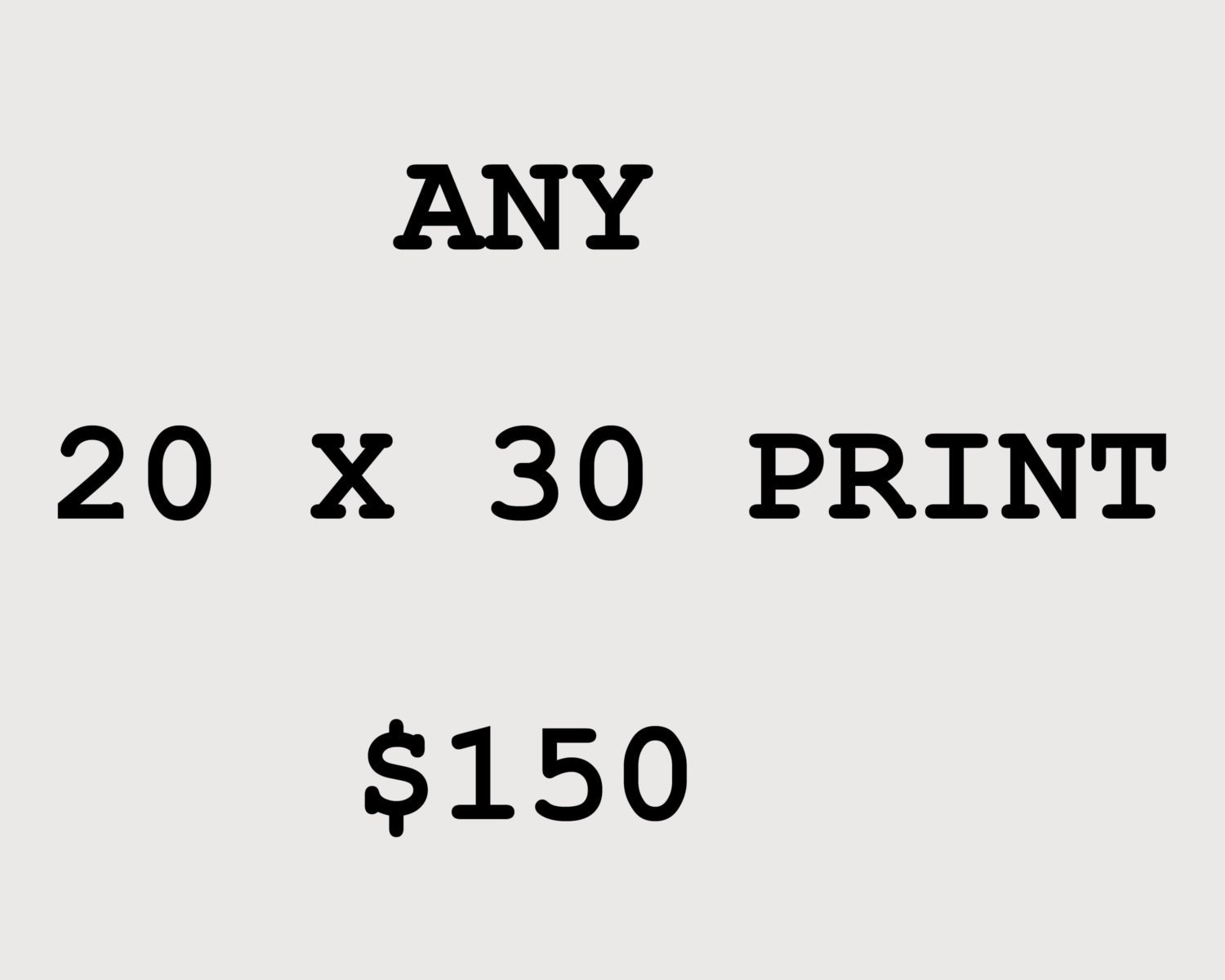 Custom Print Size Any 20 x 30 Print Fine Art Photography