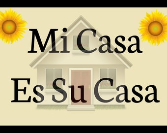 Sign Plaque { Mi Casa Es Su Casa } quote gift rustic wall ...