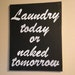 Hand Painted Canvas Laundry Today Or Naked