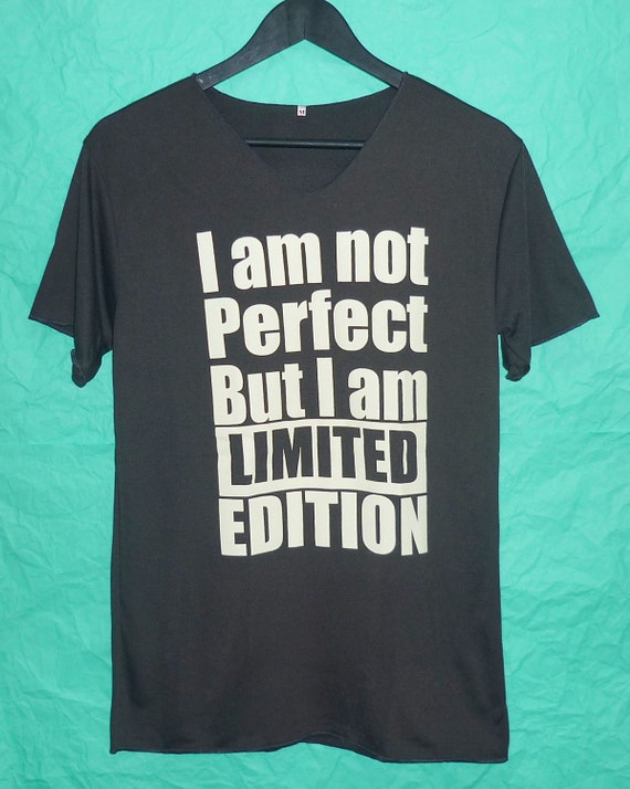 I am not perfect limited edition shirt V neck by BlackTeenFashion