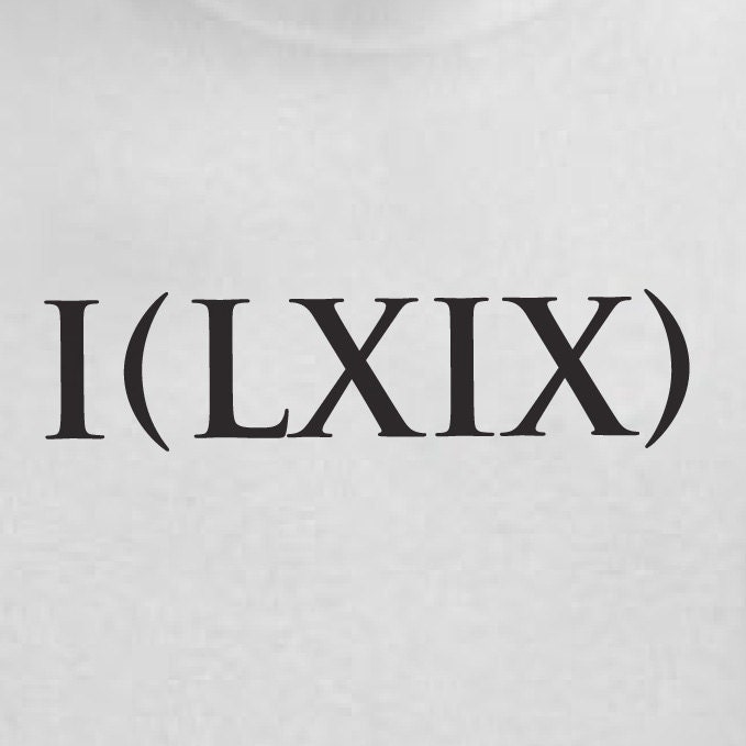 i-lxix-roman-numerals-for-i-69-tshirt