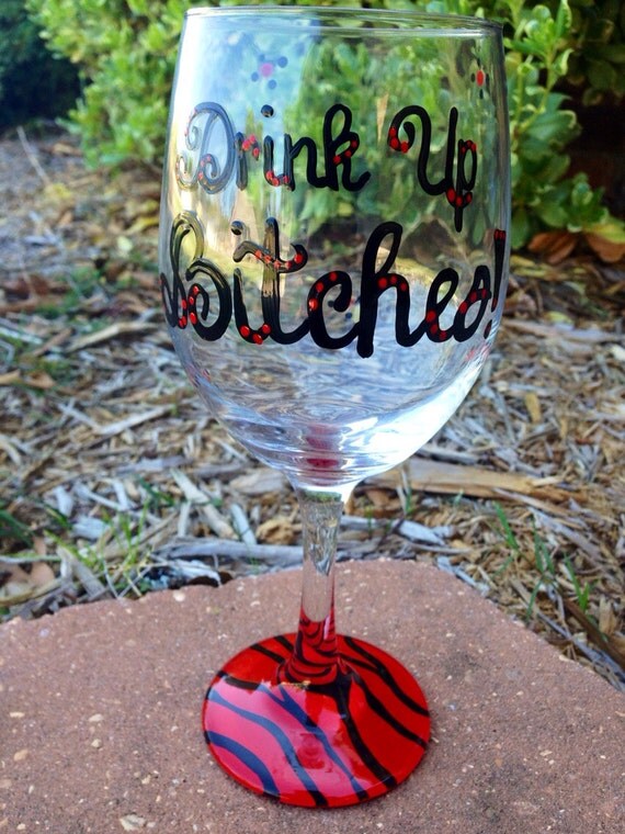 Drink up Bitches 20oz wine glass