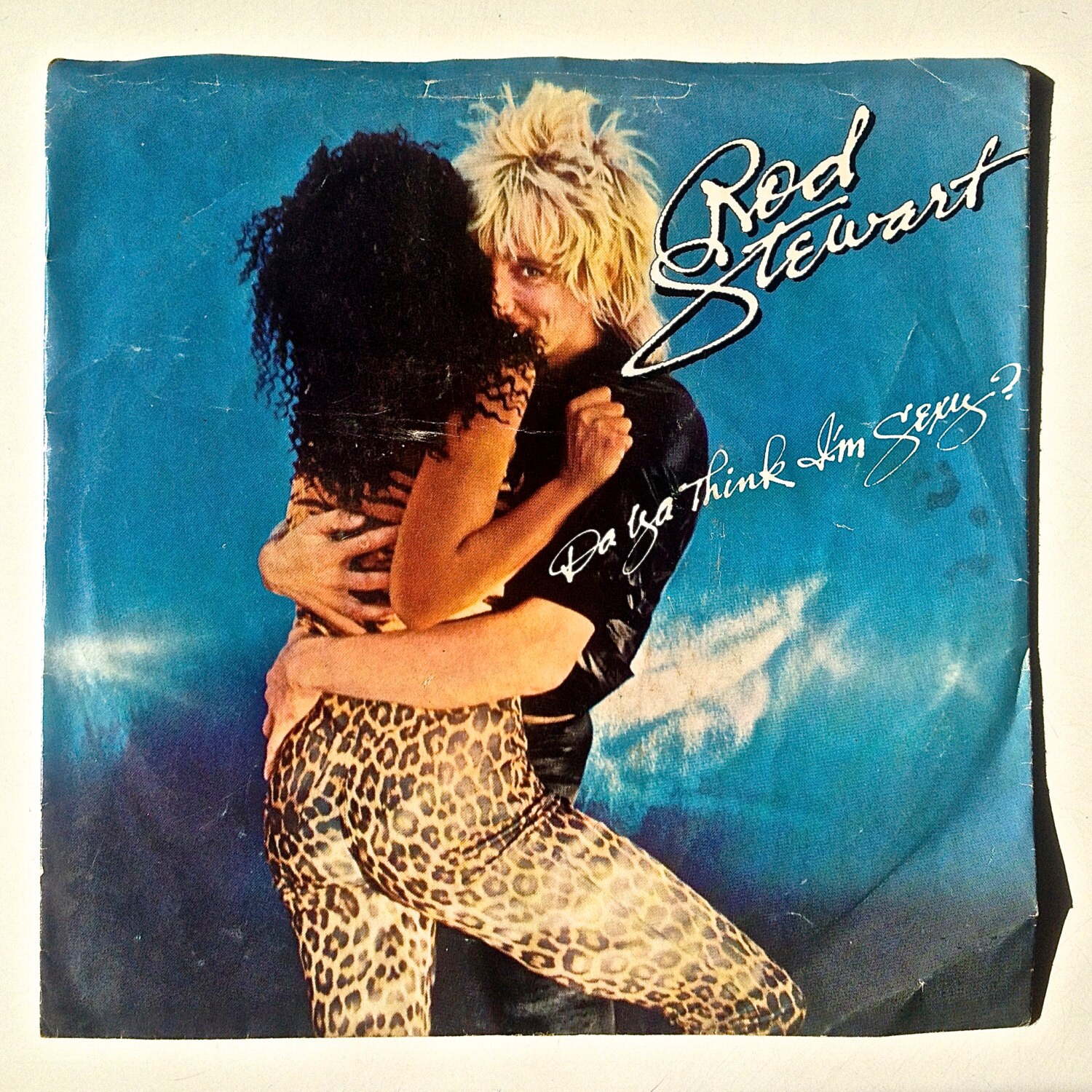 Rod Stewart Do Ya Think I'm Sexy 7' Single 45 RPM