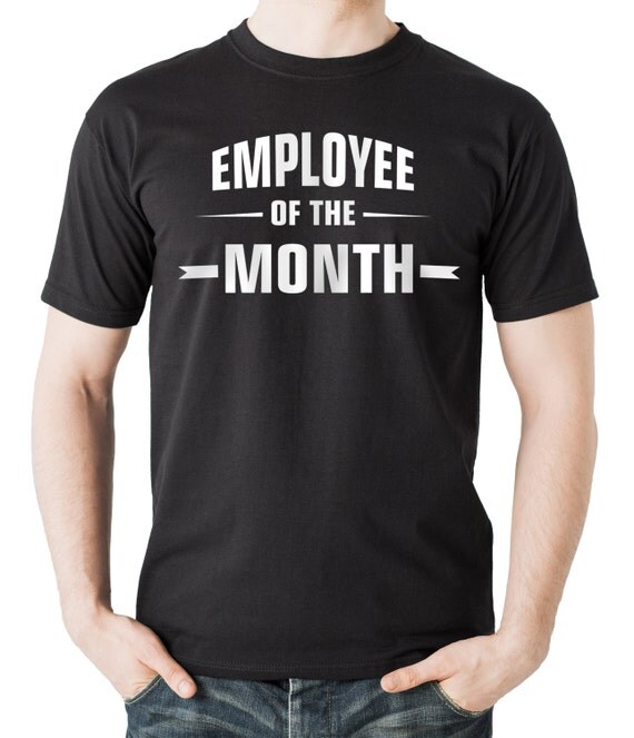 Employee Of The Month TShirt Gift For Best Employee Tee Shirt