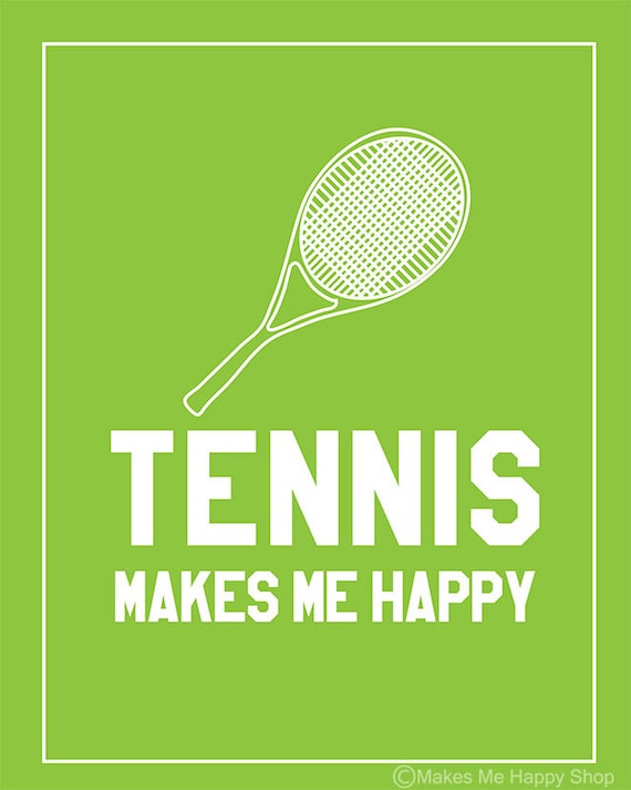 Items Similar To Tennis Makes Me Happy Poster- 8x10-green Apple 