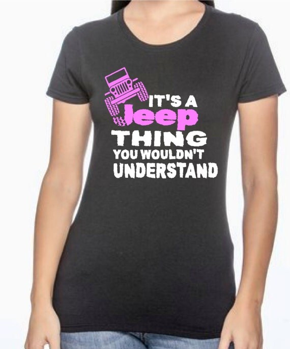 It a jeep thing you wouldn understand t shirt #2