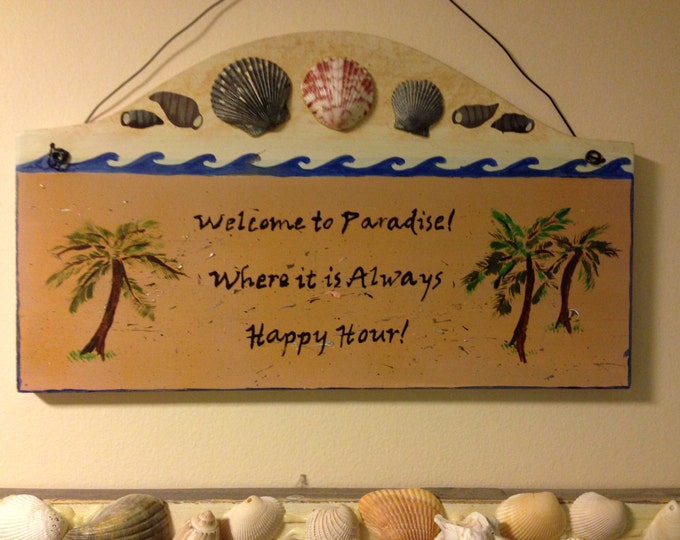 Solid Wood Sign, painted in acrylics, ready to hang "Welcome to Paradise..."