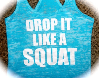 Drop It Like A Squat Burnout Tank Top. Workout Tanks. Fitness Tank Top ...