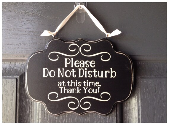 Items similar to Please Do Not Disturb at this Time Thank You Sign with