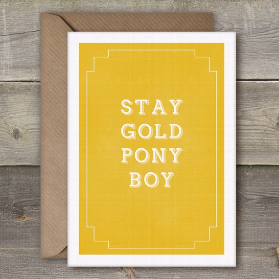 Items similar to Stay Gold, Pony Boy, Sweet Art Print, Husband Card