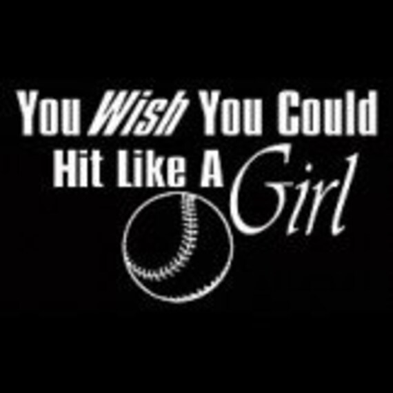 Items similar to You wish You could hit like a Girl Softball Tshirt on