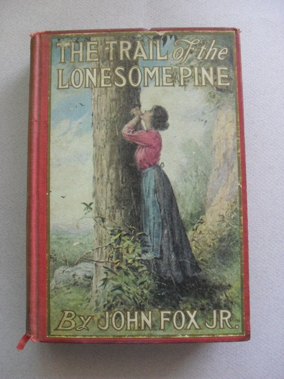 the trail of the lonesome pine by john fox jr
