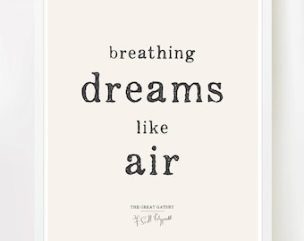 breathing dreams like air 8x10 on a4 literary the great gatsby quote by - Great Gatsby Quotes