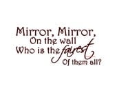 Mirror Mirror On The Wall Who Is The Fairest Of Them All Wall Decal Vinyl Wall Decals Wall Decor Wall Stickers Wall Quote Bedroom Wall Decal