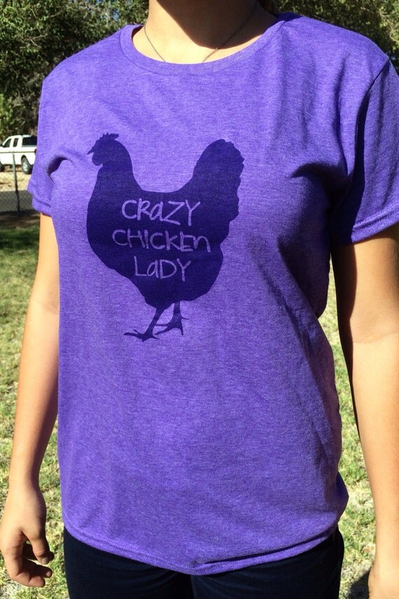Crazy Chicken Lady Womens Fit Shirt by FeathersOnTheGround