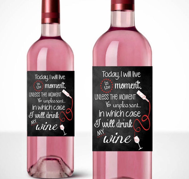 printable wine labels live in the moment drink by