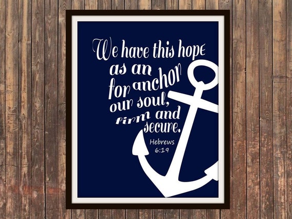 Hebrews 6:19 Hope As An Anchor For Our Soul by SweetFaceDesign