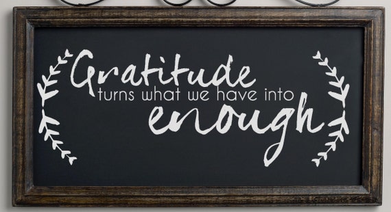 Gratitude Turns What We Have Into Enough. Custom Vinyl Wall