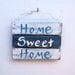 Repurposed Wood Home Sweet Home Sign with Steel Wire Hanger