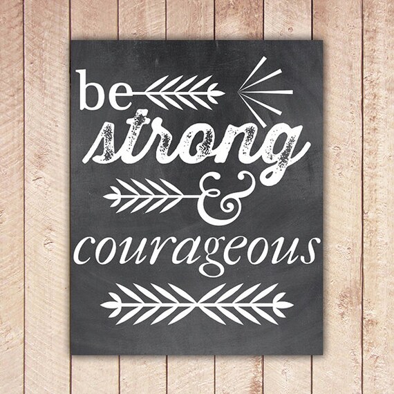 Be Strong and Courageous Printable Art Print, Instant Download ...