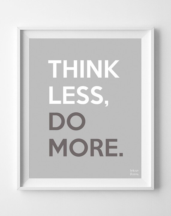 Think Less Do More Typography Print Inspirational by InkistPrints