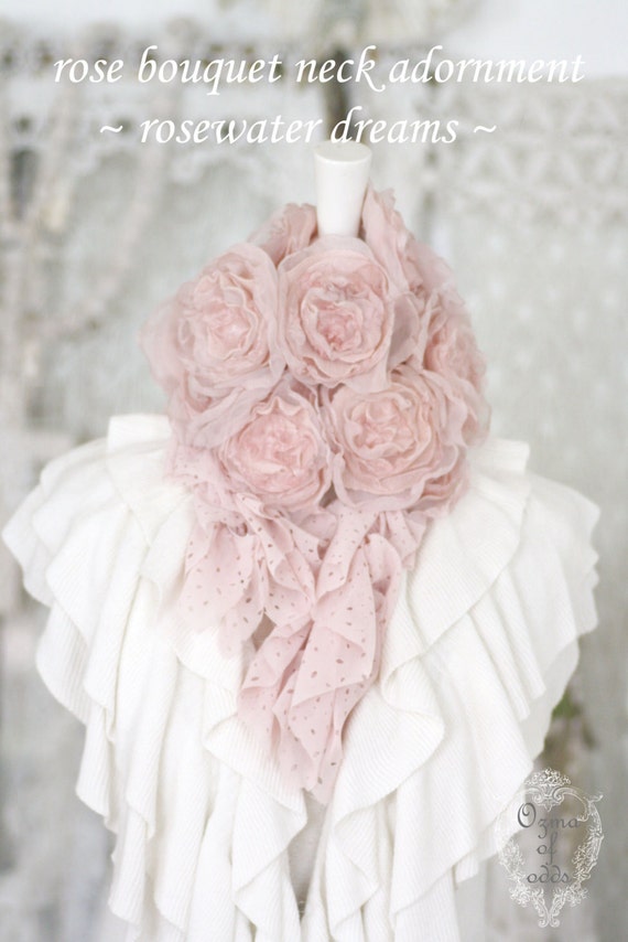 rosewater dreams cashmere rose bouquet neck adornment