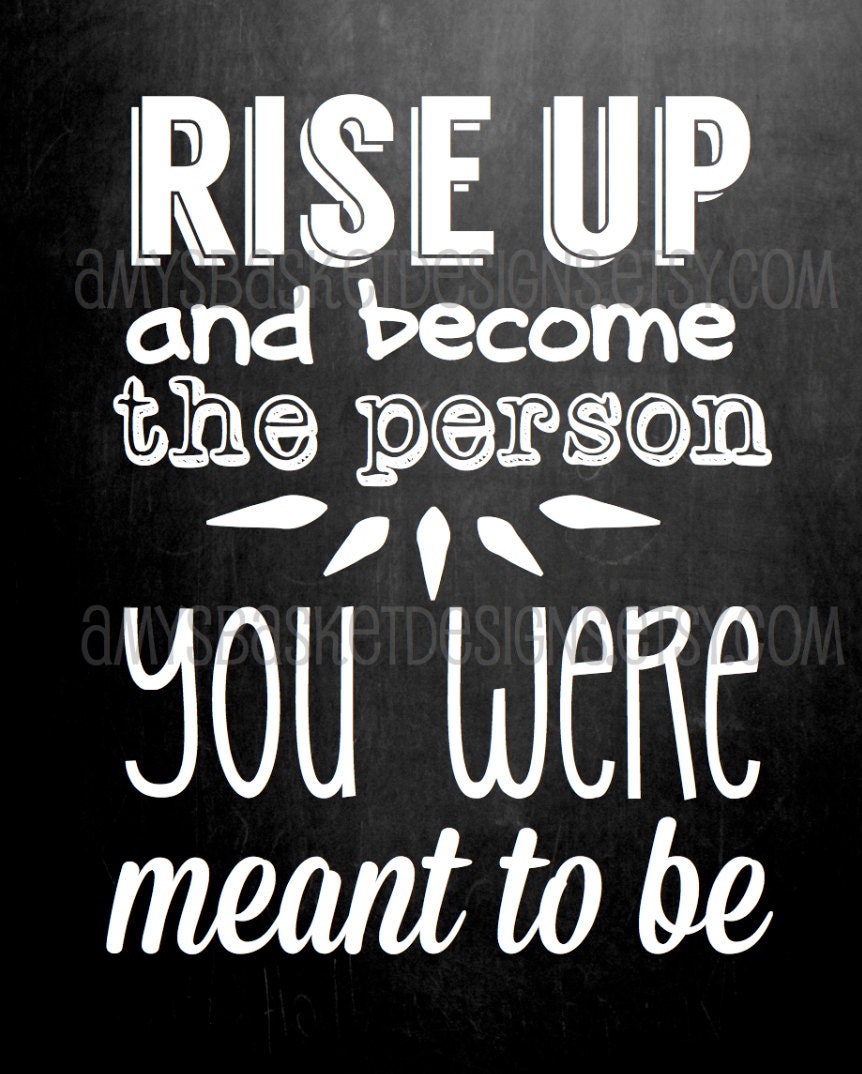 Rise Up and The Person You Were Meant To Be Printable