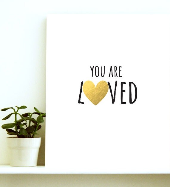 Nursery Art You Are Loved Print You Are Loved Wall Art Gold