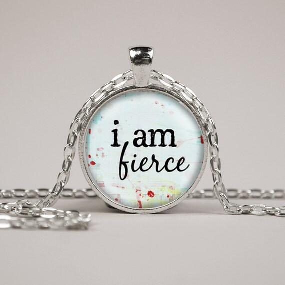 items-similar-to-i-am-fierce-inspirational-quote-pendant-necklace-or