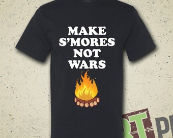 smores not wars shirt