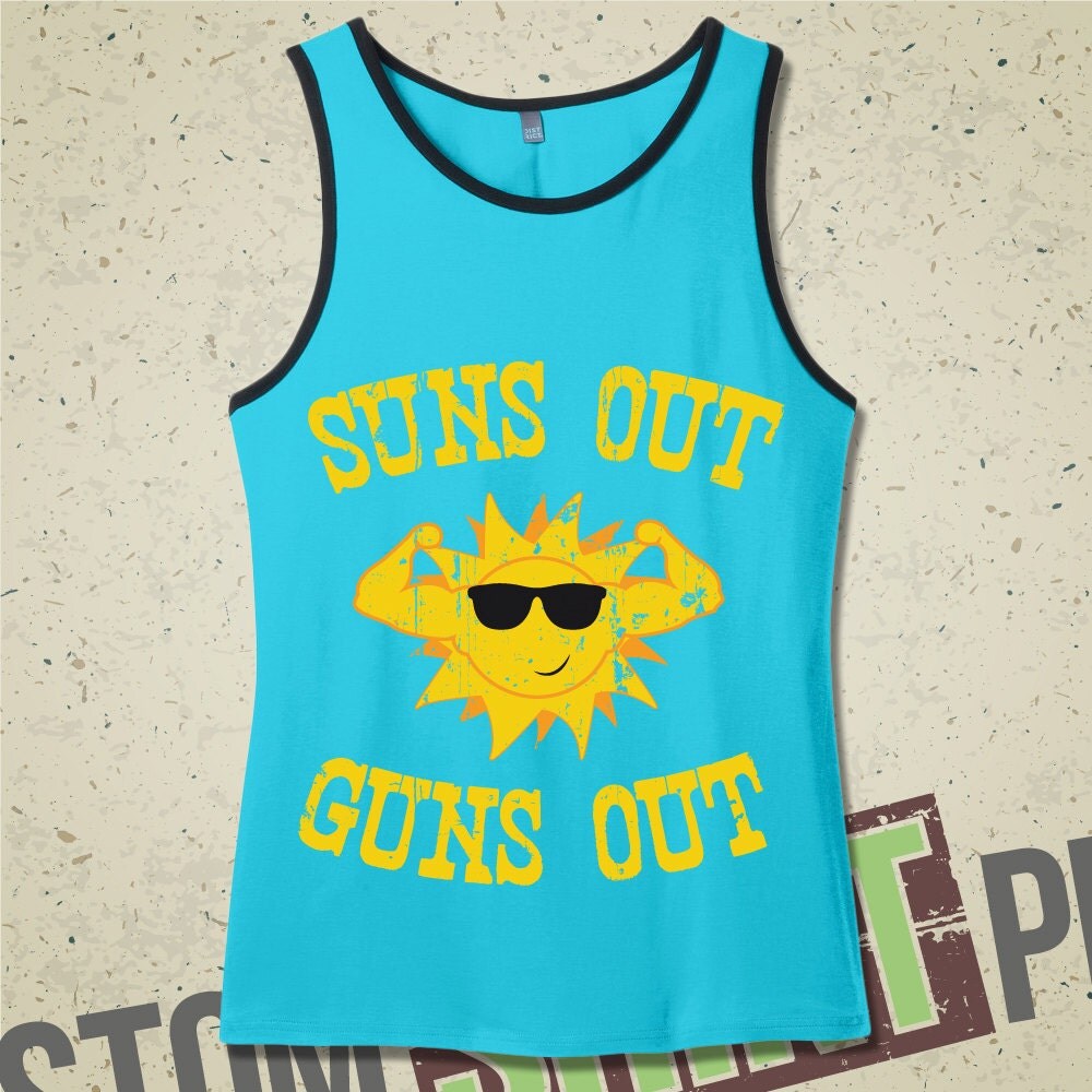 Suns Out Guns Out Tank Tee TShirt Shirt by