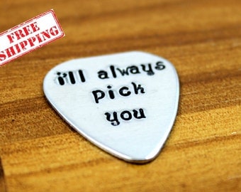 Anniversary Gifts for Men / Custom Guitar Pick "I'll Always Pick You" / Personalized Guitar Pick / Men's Gifts / Fathers Day Gift