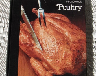 Vintage Cookbook, The Good Cook Series, Poultry Cookbook, Time Life Series, Collectible Cookbook, Series Cookbook