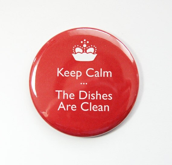 Clean Dishes Dishwasher Keep Calm the dishes are