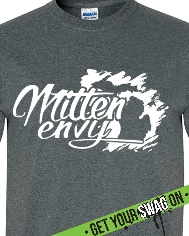 Michigan Mitten Envy T shirt Michigan T-shirt by SwagArtDesigns