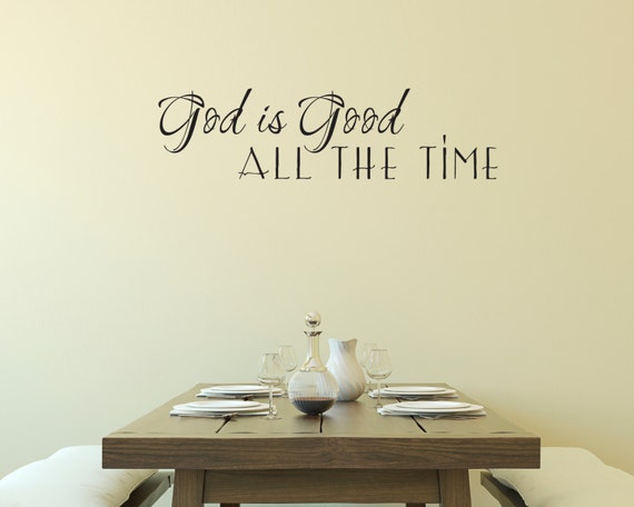 God is Good All the Time Vinyl Wall Decal by CharliesDesignShop
