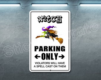 Witch Parking Only Steel Wall Mount Sign