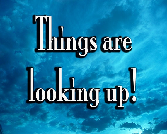 items-similar-to-things-are-looking-up-positive-quote-instant