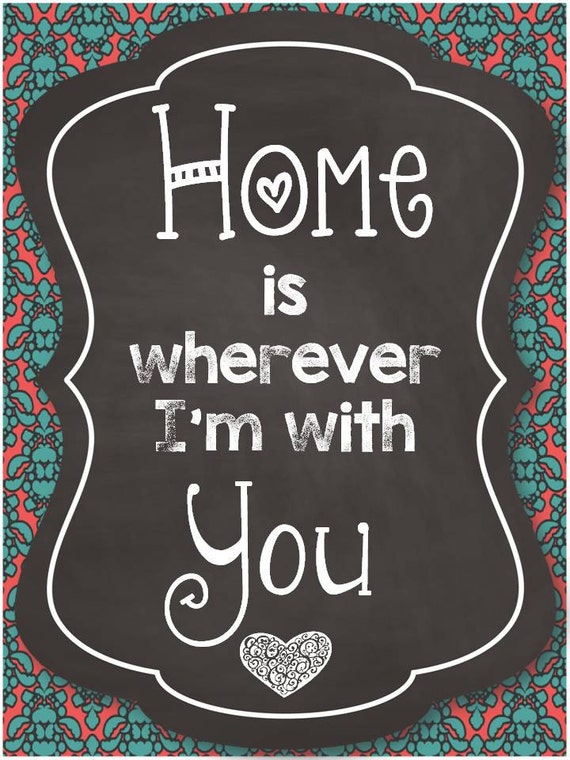 Items similar to Home is Wherever I'm with You Printable Quote Poster