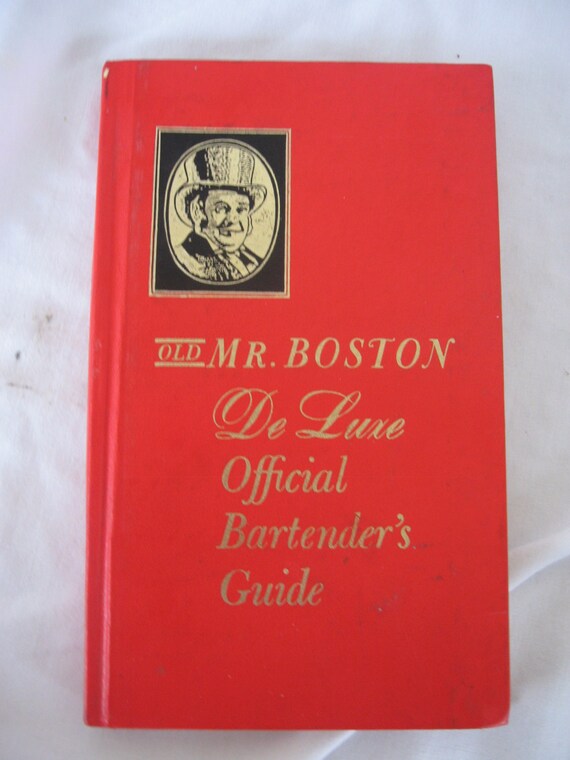 MR BOSTON OFFICIAL BARTENDER'S GUIDE 75th Anniversary Edition MR BOSTON OFFICIAL BARTENDER'S GUIDE 75th Anniversary Edition