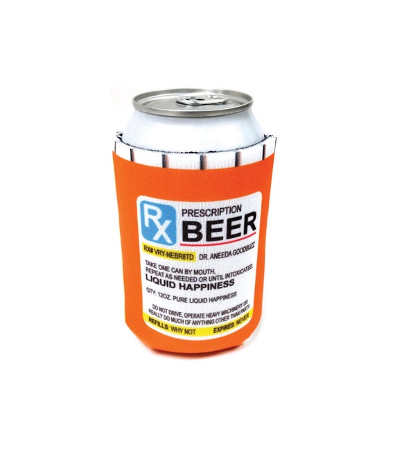 Items similar to Prescription BeeR CAN SoDA Koozie 12oz Beverage DRINK