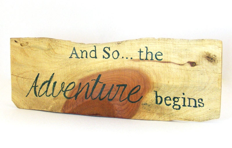 And So... The Adventure Begins Wood Sign Hand Lettered