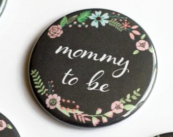 2.25 Inch Baby Shower Pins, Mom to Be Button, Grandma Badge, Rustic Badges, Chalkboard Pins, Large Button, Floral, Mommy to Be, Shower Favor
