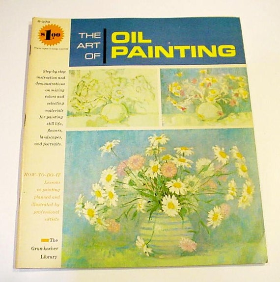 Oil Painting Instruction Book Vintage Art of Oil Painting