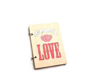 Notebook. Wooden Notebook/Notepad - All you need is Love. Handmade natural notebook.