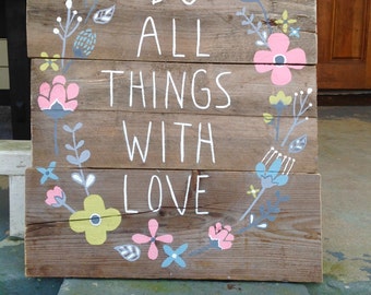 sign in all things done in love